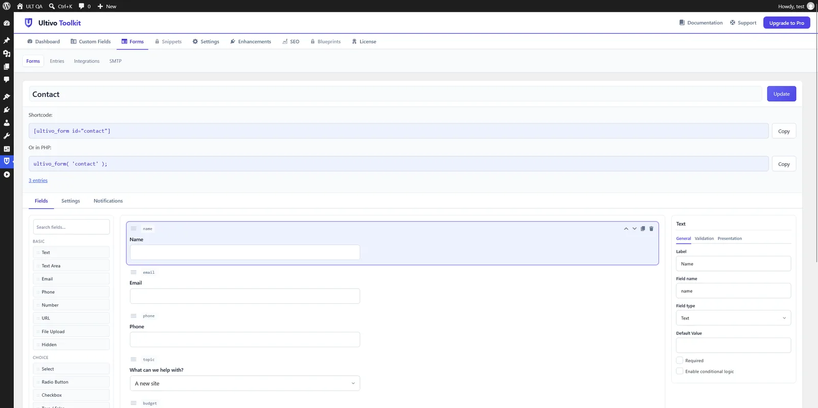 The Ultivo Toolkit form builder editing a form called Contact. Its shortcode and PHP equivalent sit at the top, each with a copy button. A searchable field palette on the left groups fields under Basic and Choice. The center canvas shows the form: Name, Email, Phone, a question with a dropdown, Budget and Message. The Name field is selected and highlighted; the panel on the right shows its settings under tabs for General, Validation and Presentation, with label, field name, field type, default value, and toggles for required and conditional logic.